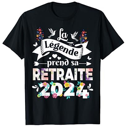 La Legende prend sa retraite 2024 Femme Humour Original T-Shirt