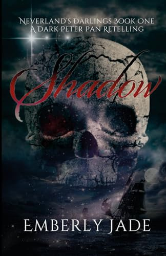 Shadow: A Dark Peter Pan Retelling (Neverland's Darlings, Band 1)