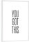 artboxONE Poster mit weißem Rahmen 18x13 cm Typografie You Got This - Bild You got This Keep Going Mindset
