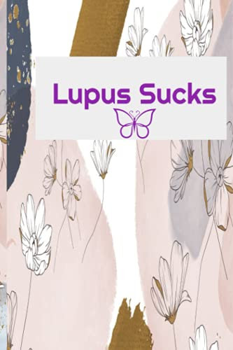 Lupus Sucks Journal: Woman's Lupus Journal