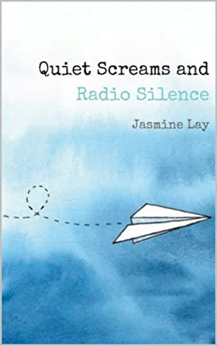Quiet Screams and Radio Silence (English Edition)