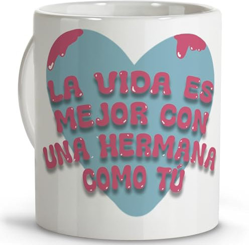 LolaPix Regalos mujer originales. Tazas originales para regalar. Regalo hermana. Regalos para hermanas. Taza cerámica 330 ml.