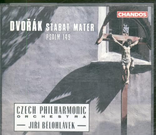 Dvorak: Stabat Mater / Psalm 149
