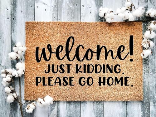 Flavas Welcome! Just Kidding Please Go Home Doormat,Rude Doormat,Funny Welcome Mat,Funny Doormat,Housewarming Gift,Go Away Door Mat Home Kitchen Balcony Decoration 24x16 Inch