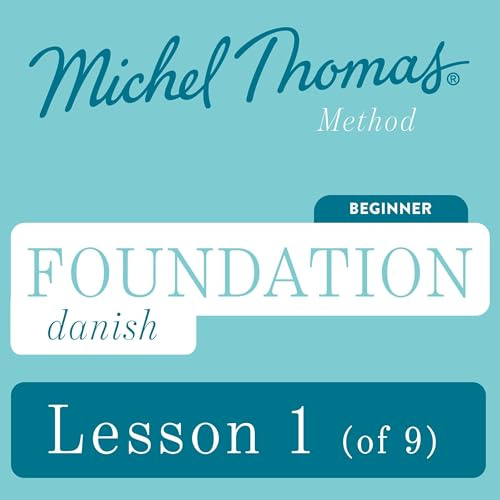 Foundation Danish (Learn Danish with the Michel Thomas Method) – Lesson 1 of 9: Beginner Danish Audio