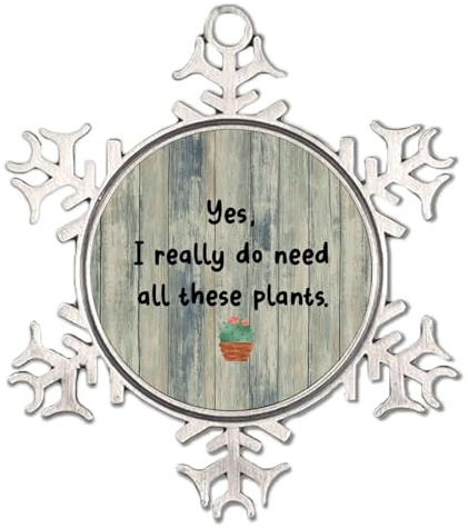 Frame Silver Christmas Ornament Yes I Really Do Need All These Plants Rustic Pendant Lady Gardeners Flower Pot Xmas Party Decorations Keepsake Gift Name Tags