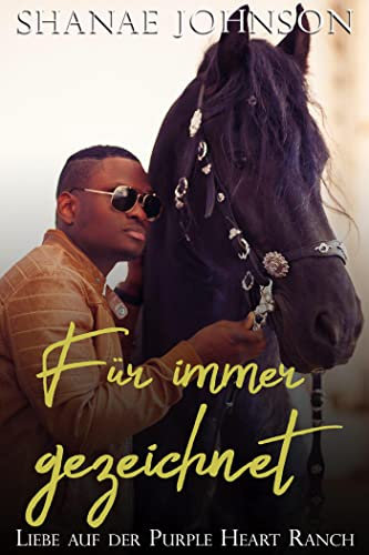 Für immer gezeichnet (Liebe auf der Purple Heart Ranch 4)