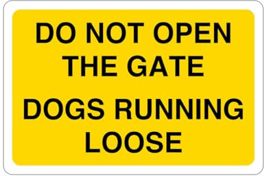Do not open the gate dogs running loose sign - 3mm Aluminum Dibond high-visibility and durability for indoor/outdoor usage (200mm x 150mm) Ensures Safety Within 5m Viewing Distance.