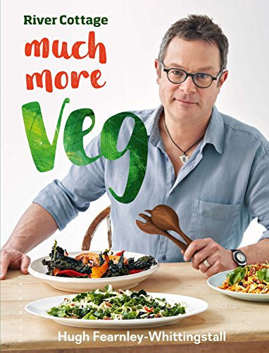 River Cottage Much More Veg: 175 vegan recipes for simple, fresh and flavourful meals (English Edition)
