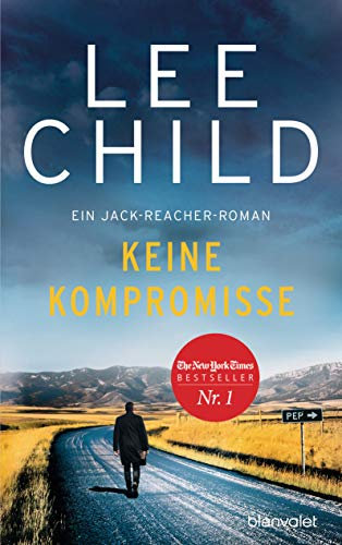 Keine Kompromisse: Ein Jack-Reacher-Roman (Die-Jack-Reacher-Romane 20) (German Edition)