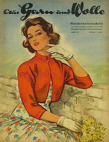 Aus Garn und Wolle - Handarbeitsmodelle gestrickt, gehäkelt, gestickt und genäht - Heft 27/1956