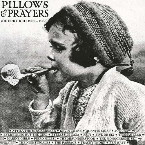Pillows and Prayers (Cherry Red Records 1982-1983) Hardback Edition]