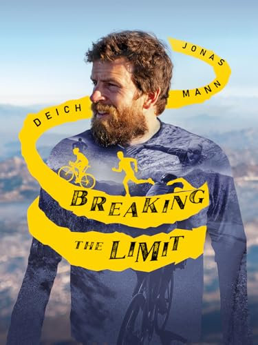Jonas Deichmann: Breaking The Limit (Subtitled)