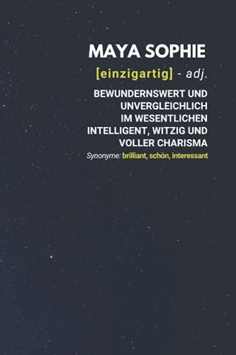 Maya Sophie (einzigartig) bewundernswert: inkl. Kalender 2021/2022 | Das perfekte Geschenk | personalisiert mit dem Namen Maya Sophie | Geschenkidee | Geschenke | Name