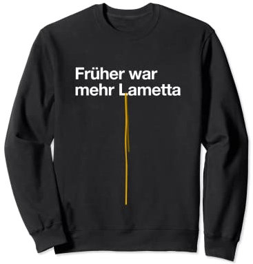 Lustiges Früher war mehr Lametta Weihnachtsbaum Weihnachten Sweatshirt