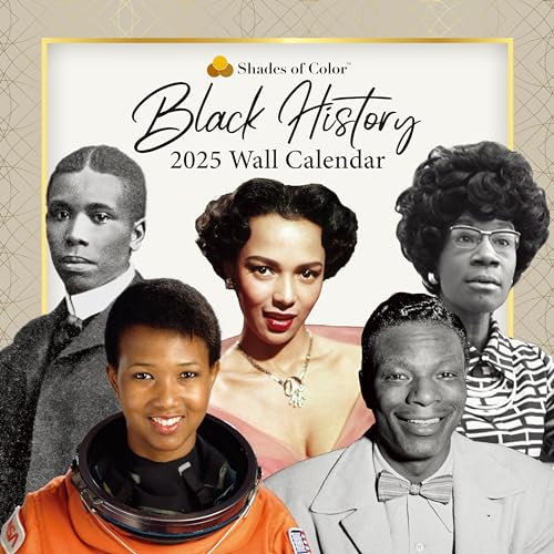 2025 African American Monthly Wall Calendar, Shades of Color: Black History, Highlighting Black Culture Through Beautiful Art, 12 by 12 Inches