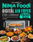 The Complete Ninja Foodi Digital Air Fryer Oven Cookbook: 1500 Affordable & Tasty Air Fry, Air Roast, Air Broil, Bake, Bagel, Toast, and Dehydrate Recipes for Beginners and Advanced Users