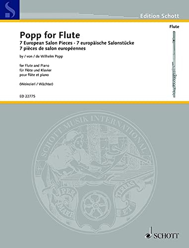 Popp for Flute: 7 pièces de salon européennes de Wilhelm Popp. flute and piano.