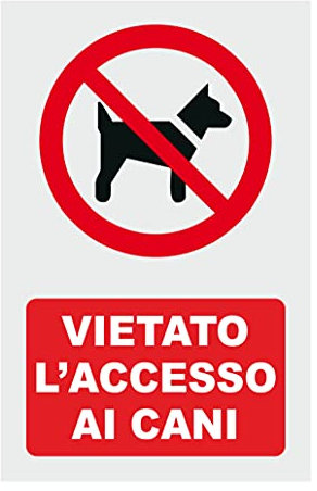 CARTELLO SEGNALETICO - VIETATO L'ACCESSO AI CANI - Con Adesivo in Vinile e Pannello in Forex (Adesivo)