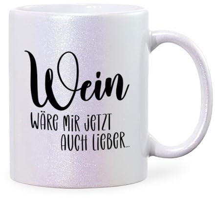 glitzertassen.de® | Wein wäre mir jetzt auch lieber | Perlmutt Glitzertasse | Geschenkidee | Lustige Sprüche | Kaffeebecher | Keramik | 330 ml