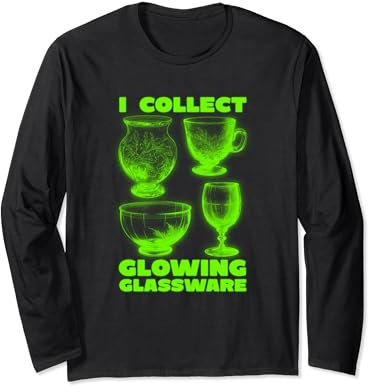 I Collect Glowing Glassware Green Glowing Uranium Glass Long Sleeve T-Shirt