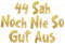 Lustige Banner, 44 sah noch nie so gut aus, Partyzubehör zum 44. Geburtstag