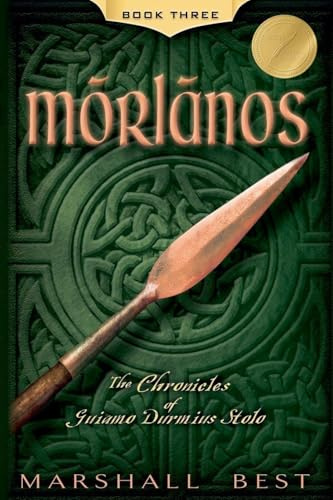 Morlanos (The Chronicles of Guiamo Durmius Stolo, Band 3)