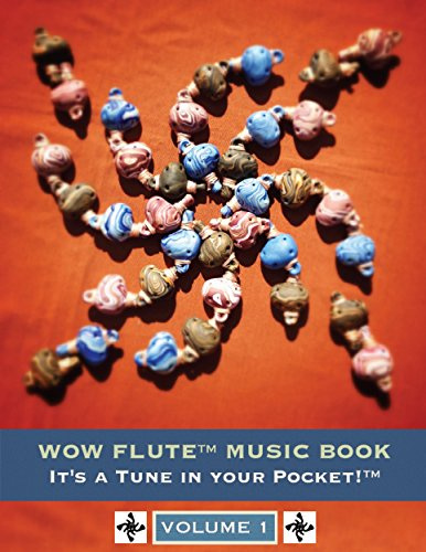 Wow Flute Music Book Volume 1: It's a Tune in Your Pocket