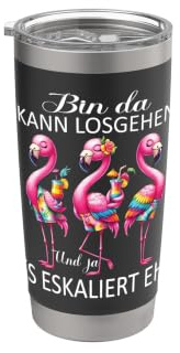 Flamingo Bin da kann losgehen und ja es eskaliert eh Kostüm Doppelwandiger Edelstahl-Thermobecher