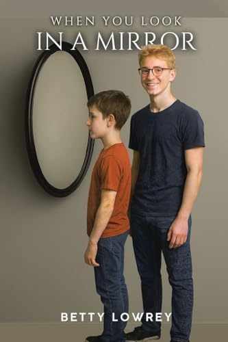 When You Look in a in a Mirror