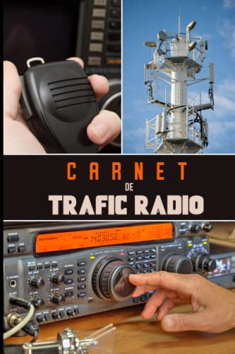 Carnet De Trafic Radio: Journal à compléter pour radioamateur et cbiste - Enregistrement Radio