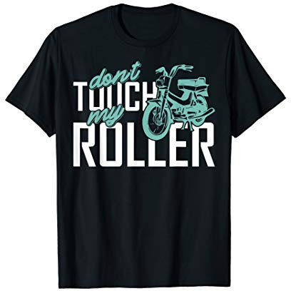 Dont Touch My Roller Mofa T-Shirt