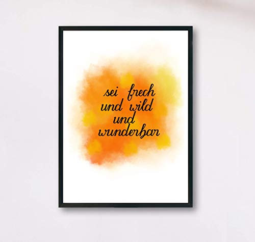 Poster mit Spruch A4 sei frech und wild und wunderbar auf Aquarell Hintergrund