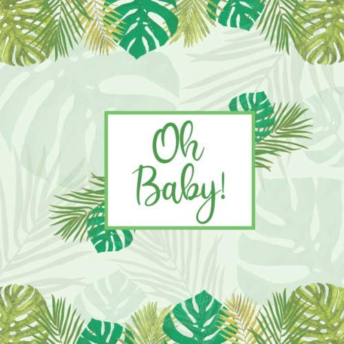 Oh Baby: Baby Shower Guest Book with Advice For Parents & Wishes For Baby Plus BONUS Gift Tracker Log | Tropical Palm & Monstera Leaves