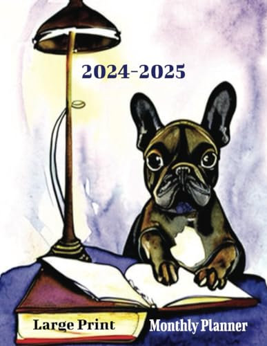 2024 - 2025 Large Print Monthly Planner: French Bulldog 2 Year Calendar. Large Grid for keeping appointments and to-do's organized. Pages for Notes, ... Weeks start on Sunday and End on Saturday