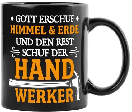 Handwerker Geschenke Tasse - Gott erschuf Himmel & Erde und den Rest schuf der Handwerker - Kaffeetasse lustig mit Spruch für Männer - Geschenkidee Mann, Papa zum Vatertag