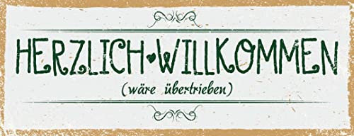 mrdeco Metall Schild 27x10cm gewölbt Herzlich Willkommen wäre übertrieben Deko Blechschild Tin Sign