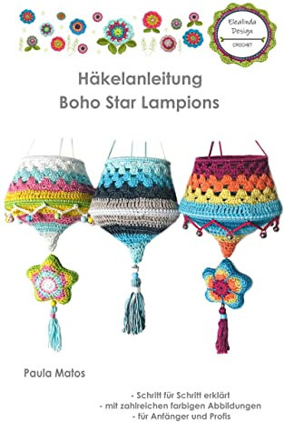 Häkelanleitung Boho Star Lampion: Schritt für Schritt erklärt mit vielen Fotos und ausführlichen Beschreibungen