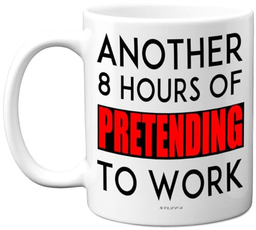 Funny Novelty Mug Gifts - 8 Hours - Fun Birthday Mug Present for Colleague Husband Wife Best Friend Auntie Uncle Sister Brother, 11oz Ceramic Dishwasher Safe Coffee Cup