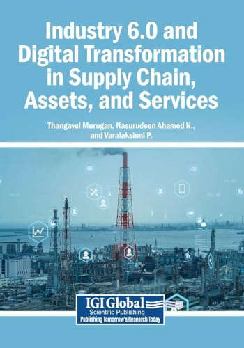 Industry 6.0 and Digital Transformation in Supply Chain, Assets, and Services