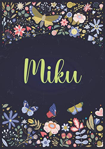Miku: A5 ノートブック (Notebook A5) | パーソナライズされた名前 « Miku » | 女性、女の子、お母さん、姉妹、娘への誕生日プレゼント | デザイン : 庭園 | 120 枚の裏地付きページ、小さいサイズの A5 (14.8 x 21 cm)