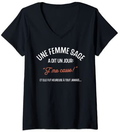 Femme Idée cadeau Depart collegue Femme sarcastique drole humour T-Shirt avec Col en V