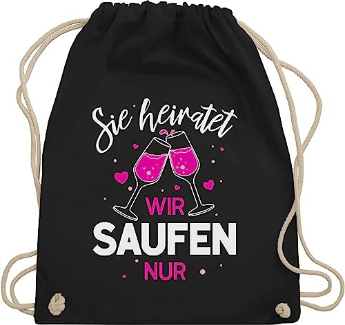 Turnbeutel Rucksack - JGA Junggesellenabschied Frauen - Sie heiratet - Wir saufen nur - Unisize - Schwarz - wie brauttaschen bachelorette party heiratet, beutelrucksäcke sind