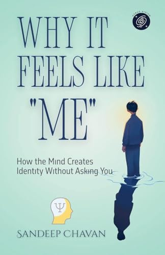 Why It Feels Like Me