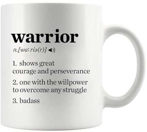 Warrior Definition Mug Sobriety Gifts Recovery Get Well Soon Inspirational Gifts for Women Men Motivational Encouragement Cancer Patient Survivor Ceramic Mug (White, 11 oz)