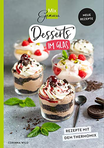 Dessert im Glas: NEUE Rezepte mit dem Thermomix