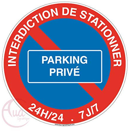 AUA SIGNALETIQUE - Panneau Interdiction de stationner Parking privé - Ø 130 mm, Aluminium Dibond 3mm