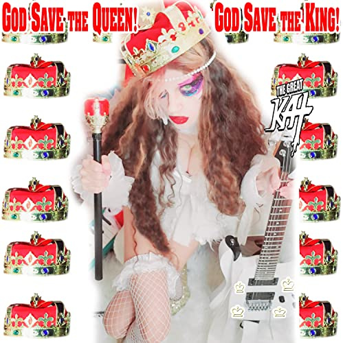 God Save the Queen! God Save the King!