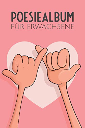 Poesiealbum für Erwachsene: Freuür Erwaüllen und Eintragen - Blanko Freundschaftsbuch - Geschenkidee für Freunde und Familie