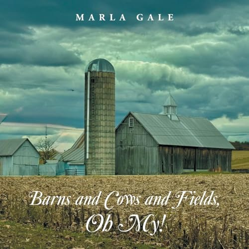 Barns and Cows and Fields, Oh My!